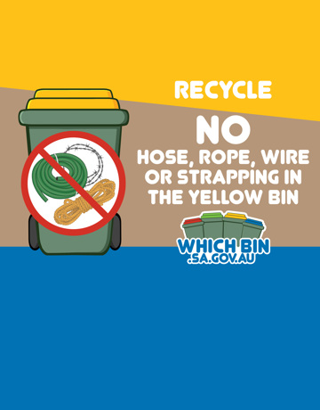 The recycle bin is not where hoses, <br/>strapping, rope or wire go!